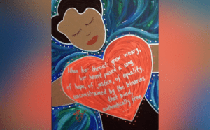 A painting of a woman holding a heart with a quote.