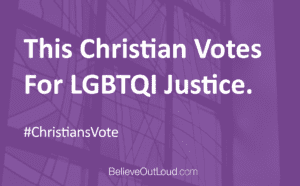 This christian votes for lgbtq justice.