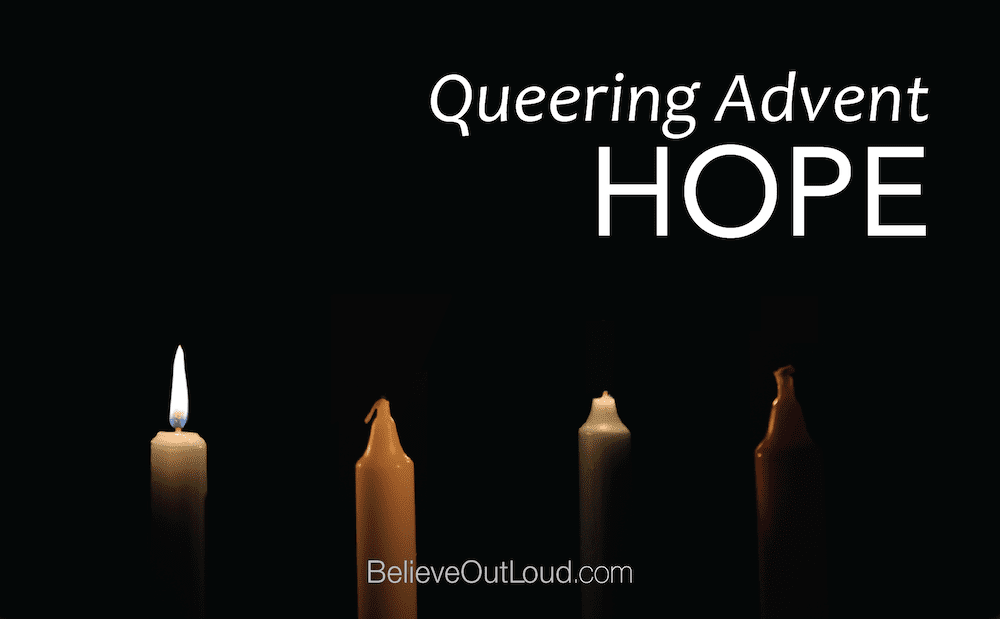 Queering advent hope.